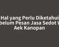 Hal yang Perlu Diketahui sebelum Pesan Jasa Sedot WC Aek Kanopan