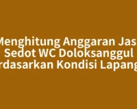Menghitung Anggaran Jasa Sedot WC Doloksanggul Berdasarkan Kondisi Lapangan