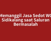 Memanggil Jasa Sedot WC Sidikalang saat Saluran Bermasalah