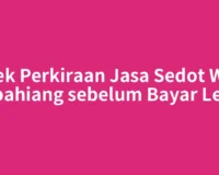 Cek Perkiraan Jasa Sedot WC Kepahiang sebelum Bayar Lebih